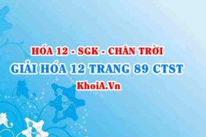 Giải Hóa 12 trang 89 Chân trời Sáng tạo